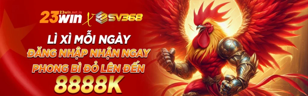 23win lì xì mỗi ngày lên đến 8888k
